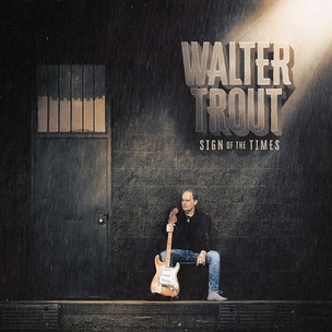 Walter Trout: Sign of the Times
