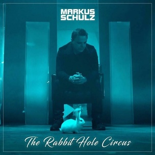 Markus Schulz:  Rabbit Hole Circus