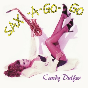 Candy Dulfer:  Sax-a-Go-Go (180g)