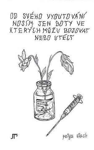 Od svého vyoutování nosím jen boty ve kterých můžu bojovat nebo utéct