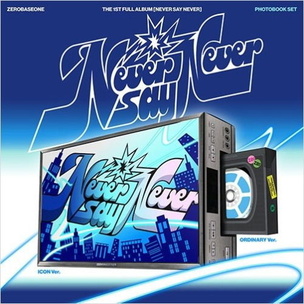 Zerobaseone:  Never Say Never