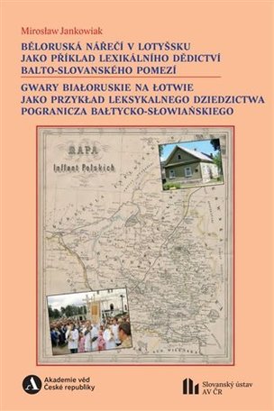 Běloruská nářečí v Lotyšsku jako příklad lexikálního dědictví balto-slovanského pomezí