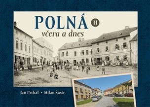 Polná včera a dnes II. (Jan Prchal, Milan Šustr