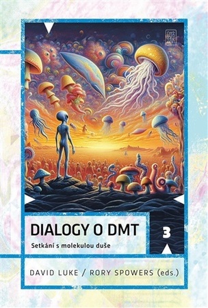 Dialogy o DMT (David Luke, Rory Spowers