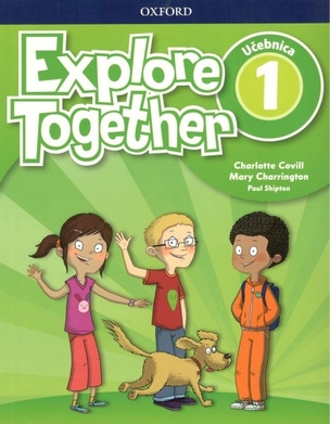 Explore Together 1 Učebnica