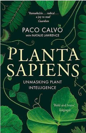 Planta Sapiens: Unmasking Plant Intellig