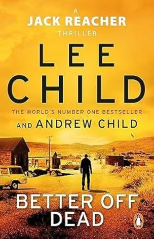 Better Off Dead : (Jack Reacher 26)