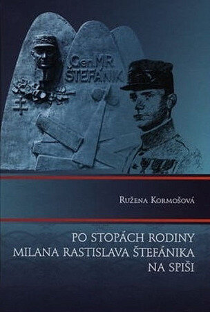 Po stopách rodiny Milana R. Štefánika na Spiši