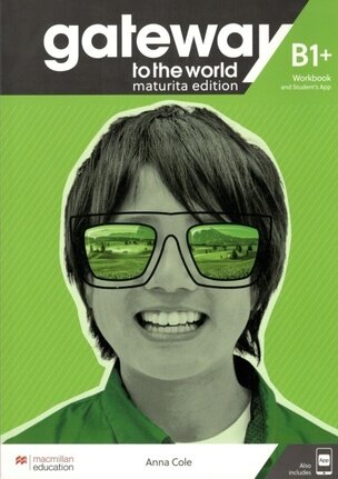 Gateway to the World B1+  Workbook with App (Maturita Edition)