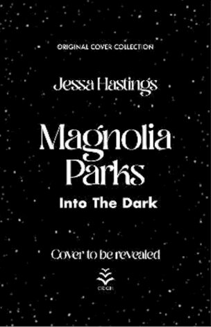 Magnolia Parks: Into the Dark