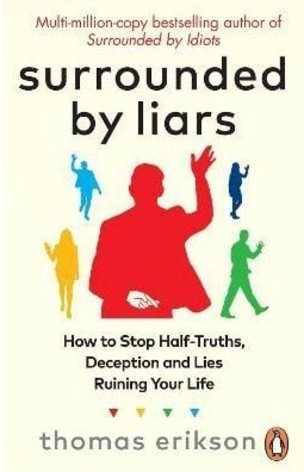 Surrounded by Liars: Or, How to Stop Hal