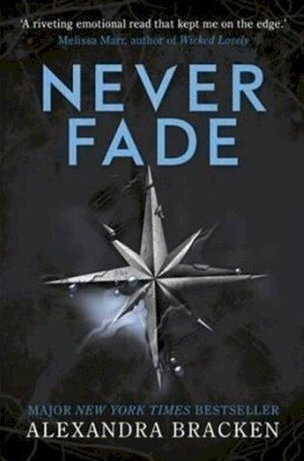 A Darkest Minds Novel: Never Fade : Book 2
