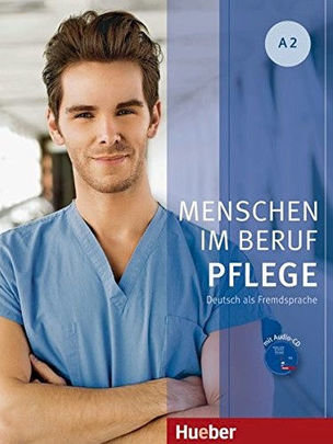 Menschen im Beruf +CD - Pflege A2