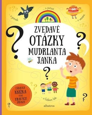 Zvedavé otázky mudrlanta Janka