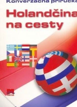 Holandčina na cesty - Konverzačná príručka