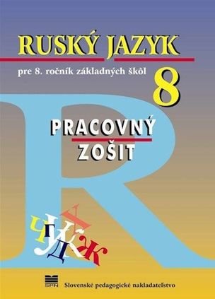 Ruský jazyk pre 8. ročník ZŠ pracovný zošit