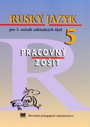Ruský jazyk pre 5. ročník ZŠ pracovný zošit
