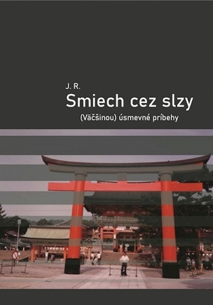Smiech cez slzy / (Väčšinou) úsmevné príbehy