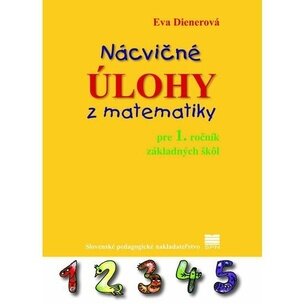Nácvičné úlohy z matematiky pre 1.ročník ZŠ