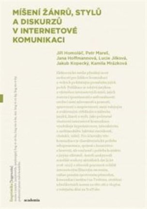 Míšení žánrů, stylů a diskurzů v internetové komunikaci