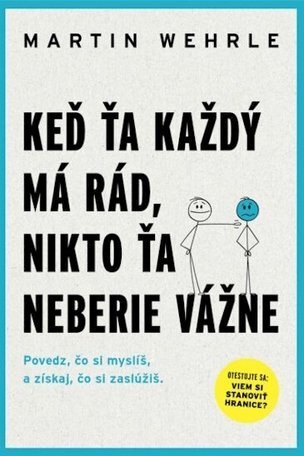 Keď ťa každý má rád, nikto ťa neberie vážne