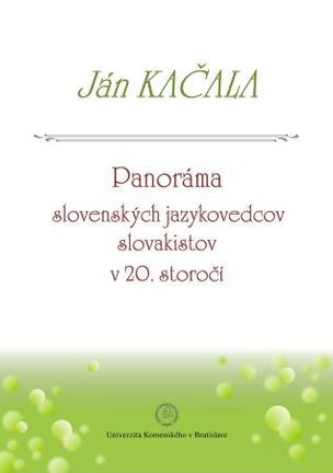 Panoráma slovenských jazykovedcov slovakistov v 20. storočí
