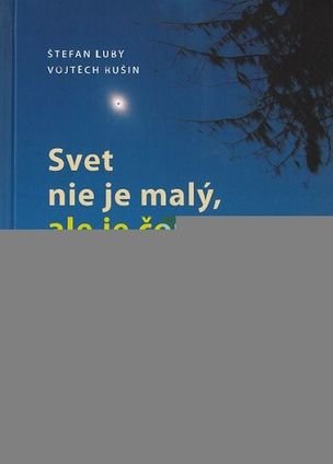 Svet nie je malý, ale je čoraz menší
