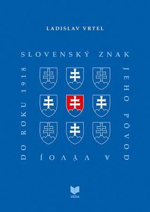 Slovenský znak, jeho pôvod a vývoj do roku 1918