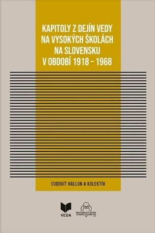 Kapitoly z dejín vedy na vysokých školách na Slovensku v období 1918-1968