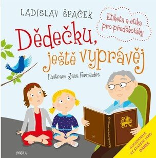 Dědečku, ještě vyprávěj