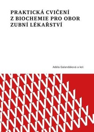 Praktická cvičení z biochemie pro obor zubní lékařství