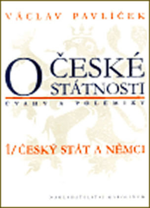 O české státnosti 1 (úvahy a polemiky)