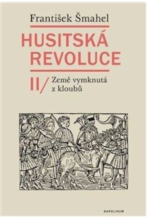 Husitská revoluce II - Země vymknutá z kloubů