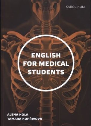 English for Medical Students (Holá Alena, Tamara Kopřivová