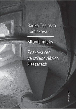 Mluvit mlčky - Znaková řeč ve středověkých klášterech