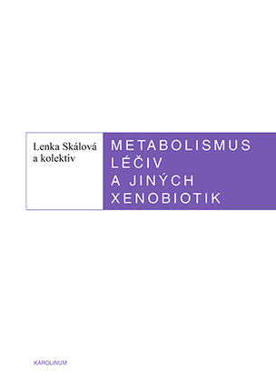 Metabolismus léčiv a jiných xenobiotik (3. vydání)
