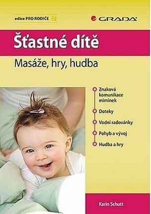 Šťastné dítě - Masáže, hry, hudba