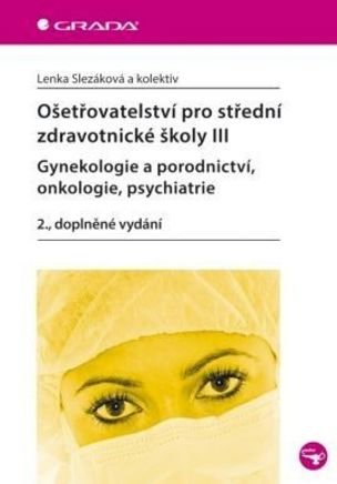 Ošetřovatelství pro střední zdravotnické školy III