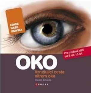 Oko - vzrušující cesta nitrem oka
