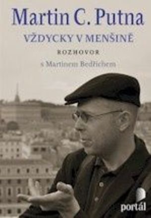 Martin C. Putna Vždycky v menšině