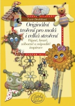 Originální tvoření pro malá i velká stvoření