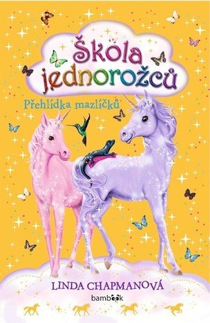 Škola jednorožců Přehlídka mazlíčků