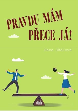 Pravdu mám přece já!