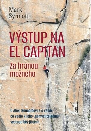 Výstup na El Capitan Za hranou možného