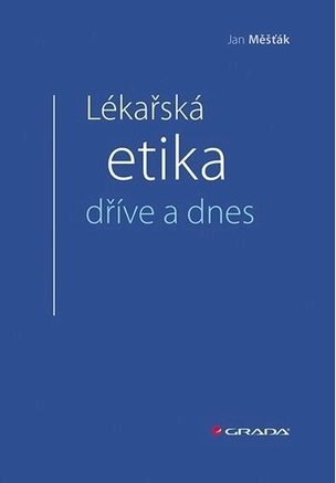 Lékařská etika dříve a dnes
