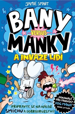 Bany versus Manky a invaze lidí