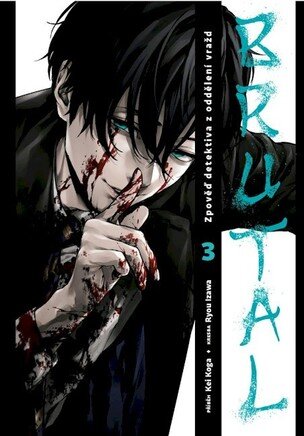 Brutal: Zpověď detektiva z oddělení vražd 3