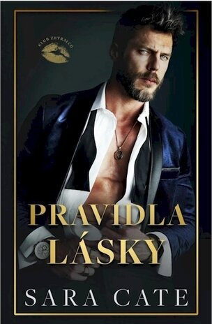 Klub zhýralců 1 - Pravidla lásky