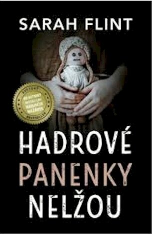 Hadrové panenky nelžou