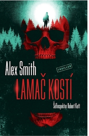 Lamač kostí (Alex Smith